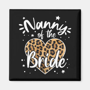 Nanny Of The Bride I Loved Her First Cute Leopard Magnet