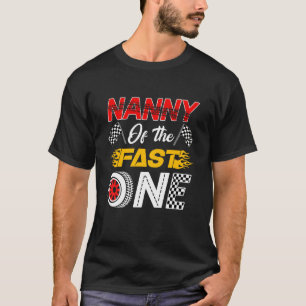Nanny Of The Fast One 1st Birthday Race Car Family T-Shirt