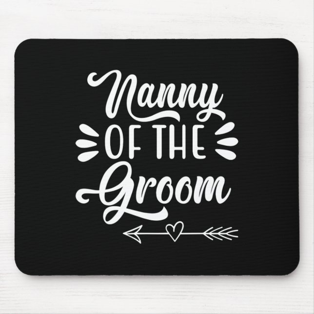 Nanny Of The Groom Wedding Party Family Bridal Sho Mouse Pad (Front)