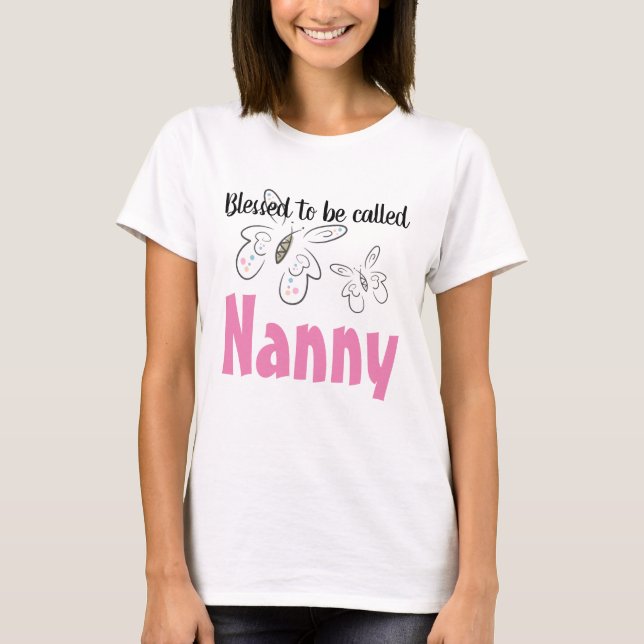 Nanny Quote with Butterflies T-Shirt (Front)
