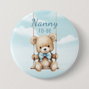 Nanny To Be Teddy Bear Swing 7.5 Cm Round Badge