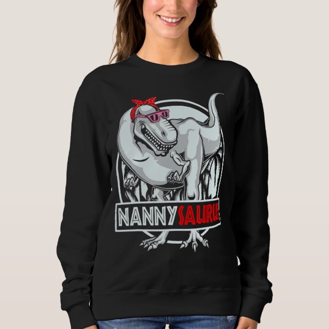 Nannysaurus Rex Dinosaur  Mothers Day Sweatshirt (Front)