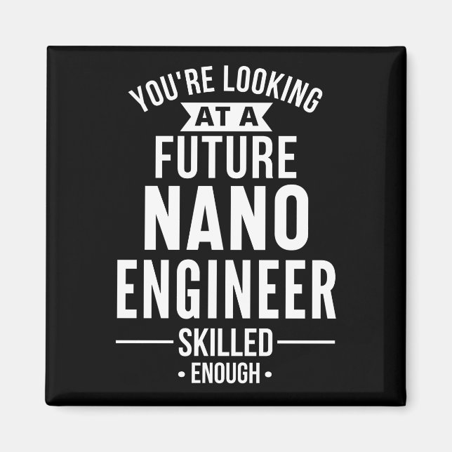 NANO engineer gift Magnet (Front)
