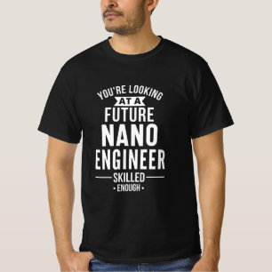 NANO engineer gift T-Shirt