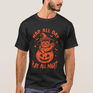 Nap All Day, Play All Night. Fun Cat Witch Hallowe T-Shirt