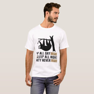 NAP ALL DAY SLEEP ALL NIGHT PARTY NEVER T-Shirt
