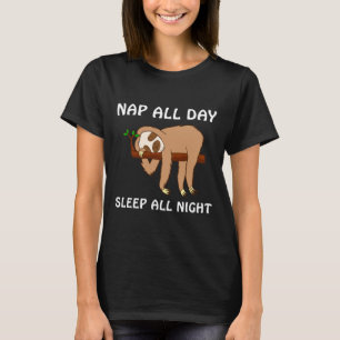 Nap All Day Sleep All Night Sloth Sleeping Cute Me T-Shirt