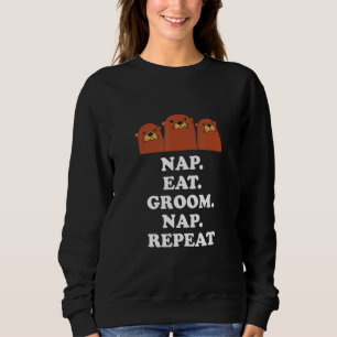 Nap Eat Groom Nap Repeat Otter Hobby Sea Otter Pa Sweatshirt