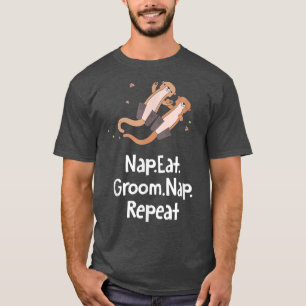 Nap Eat Groom Nap Repeat Otter Lover Hobby Sea Ott T-Shirt
