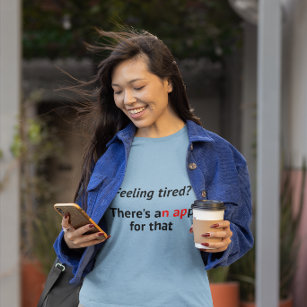 Nap feeling tired app geek humour T-Shirt
