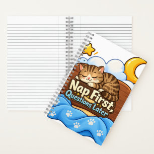 Nap First, Questions Later – Funny Sleeping Notebook