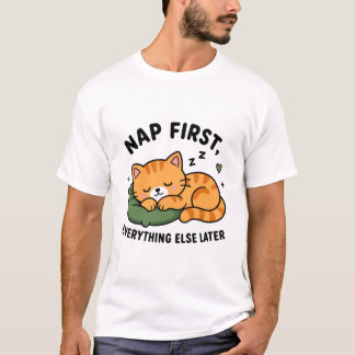 Nap First, Worry Later T-Shirt