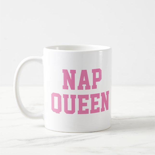 Nap Queen Mug | Funny & Humor Quote Slogan Mug (Left)