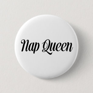 Nap Queen Typography 6 Cm Round Badge