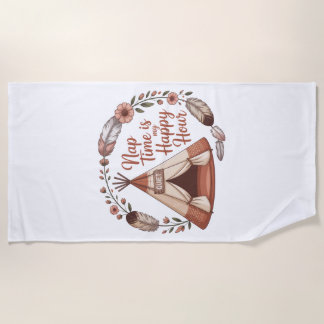 Nap Time Is My Happy Hour Beach Towel