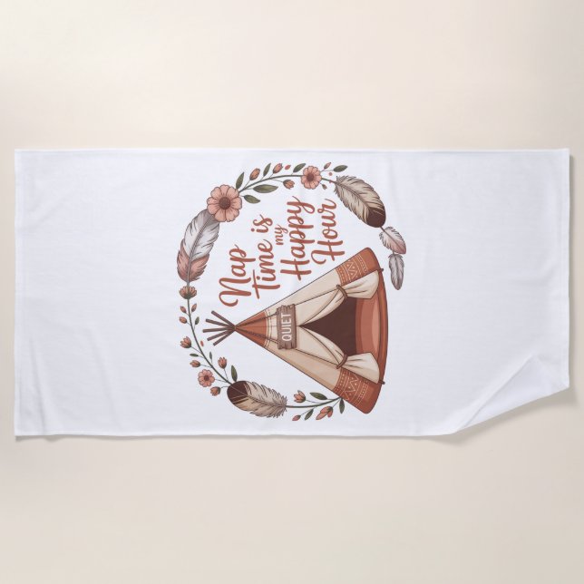 Nap Time Is My Happy Hour Beach Towel (Front)