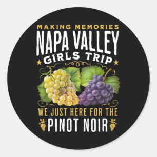 Napa Valley Girls Trip Wine Country Winery Tour  Classic Round Sticker