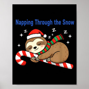 Napng Through The Snow Christmas Sloth Candy Cane Poster
