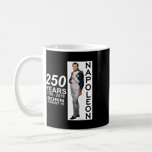 Napoleon Bonaparte Born 250 Years Ago August 15, 1 Coffee Mug