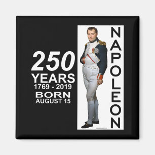 Napoleon Bonaparte Born 250 Years Ago August 15, 1 Magnet