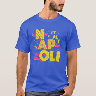 Napoli, Italia 90s Throwback // Cool Retro Naples  T-Shirt