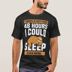 Napping Idleness Tired & Sloth T-Shirt