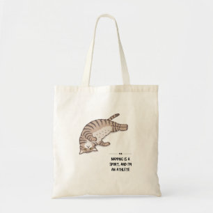 Napping is a Sport, and I'm an Athlete Tote Bag