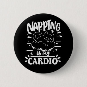 Napping Is My Cardio Simple Funny Cat Design 6 Cm Round Badge