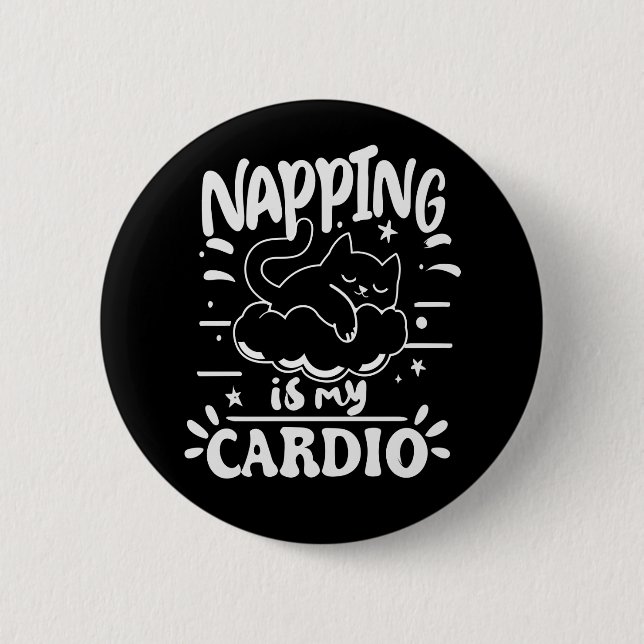 Napping Is My Cardio Simple Funny Cat Design 6 Cm Round Badge (Front)