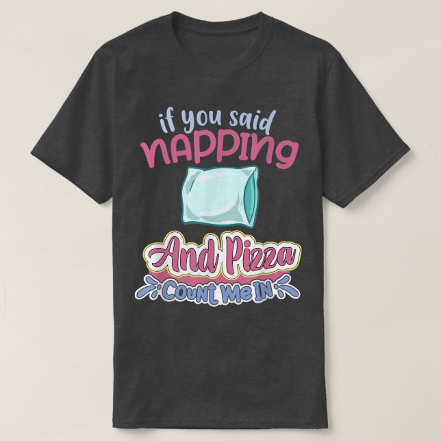Napping Sleep Dream Sleeping Naps Bed Couch2499 T-Shirt (Design Front)