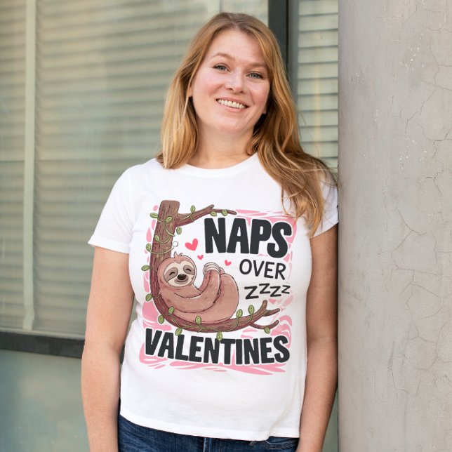 Naps Over Valentines Design T-Shirt (Creator Uploaded)
