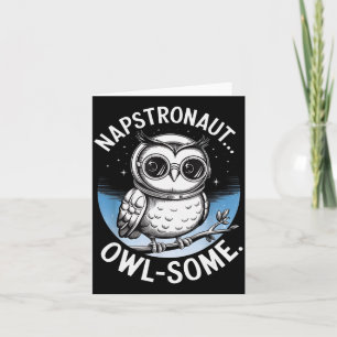 Napstronaut Owl Some Funny Space Cute Owl  Card