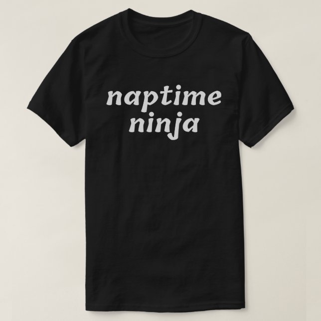Naptime Ninja T-Shirt (Design Front)