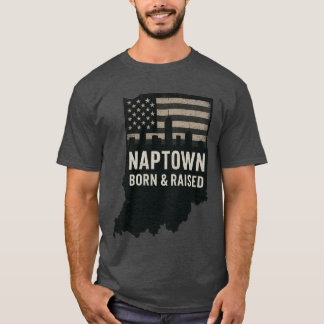 Naptown Born and Raised T Shirt