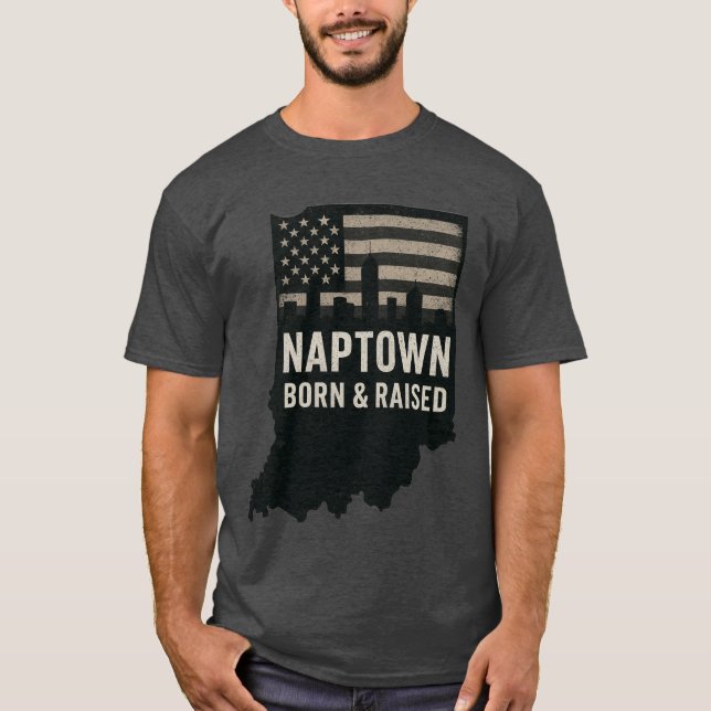Naptown Born and Raised T Shirt (Front)