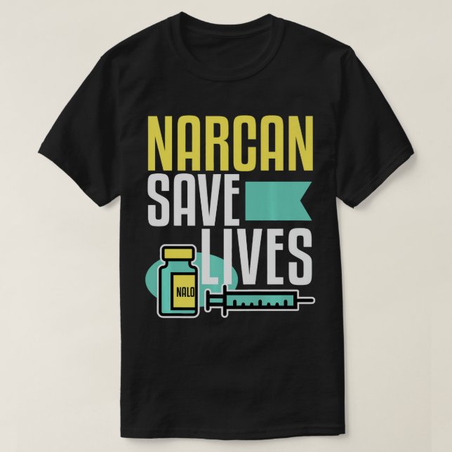 Narcan Saves Lives Narcanned Anti Drug Opioid Cris T-Shirt (Design Front)