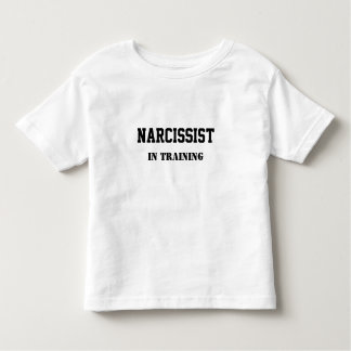 Narcissist in training toddler T-Shirt