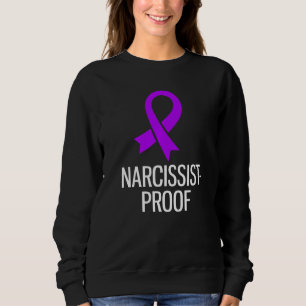 Narcissist Proof Domestic Violence Awareness Premi Sweatshirt
