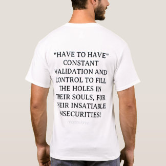 Narcissists and bureaucratic control-freaks T-Shirt