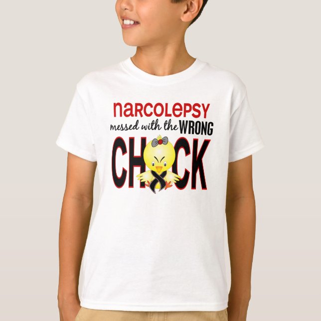 Narcolepsy Messed With Wrong Chick T-Shirt (Front)