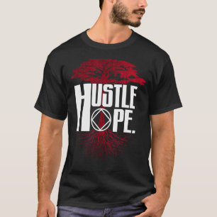 Narcotics Anonymous Hustle Hope Recovery NA AA Sob T-Shirt