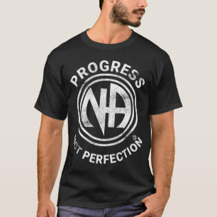 Narcotics Anonymouss Progress Not Perfection Aa Na T-Shirt