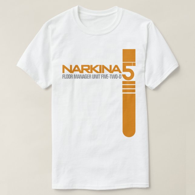 NARKINA 5 FLOOR MANAGER T-Shirt (Design Front)