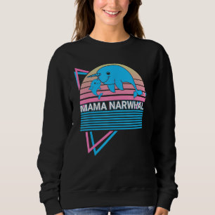 Narwhal Mama Retro Mama Narwhal Sweatshirt