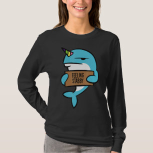 Narwhal Unicorn Of The Sea Feeling Stabby Narwhal T-Shirt