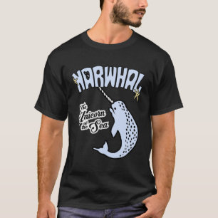 NARWHAL UNICORN OF THE SEA T-Shirt