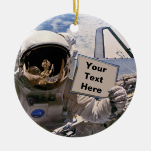 NASA Astronaut Holding Sign - Add Custom Text Ceramic Ornament
