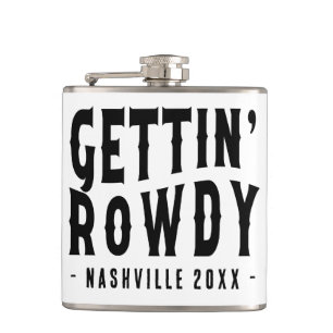 Nashville Bachelorette Party Custom Getting Rowdy Hip Flask