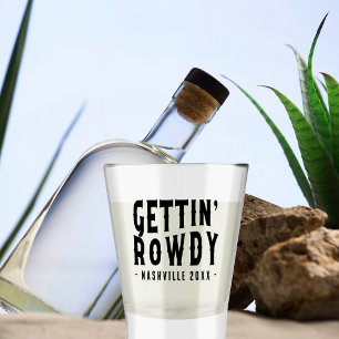 Nashville Bachelorette Party Custom Getting Rowdy Shot Glass