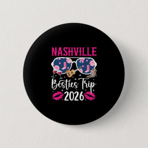 Nashville Besties Trip 2026 Best Friend Vacation N 6 Cm Round Badge